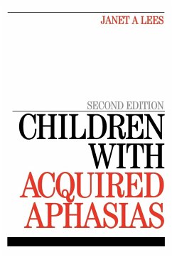 Children with Acquired Aphasias - Lees, Janet