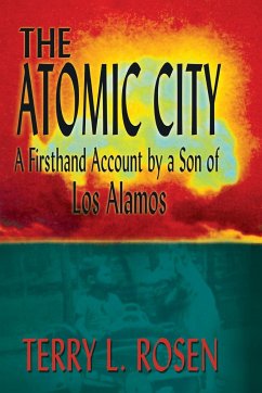 The Atomic City - Rosen, Terry L.