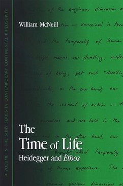 The Time of Life: Heidegger and Ethos - Mcneill, William