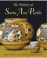 The Pottery of Santa Ana Pueblo - Lanmon, Dwight P.; Francis H., Harlow; Harlow, Francis H.