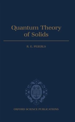 Quantum Theory of Solids - Peierls, R E