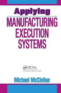 Applying Manufacturing Execution Systems - McClellan, Michael