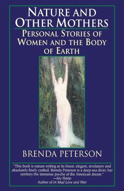 Nature and Other Mothers - Peterson, Brenda Nature and Other Mothers - Peterson, Brenda