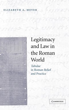 Legitimacy and Law in the Roman World - Meyer, Elizabeth A.; Elizabeth a., Meyer