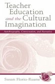 Teacher Education and the Cultural Imagination