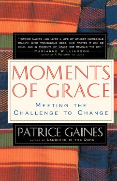 Moments of Grace: Meeting the Challenge to Change - Gaines, Patrice