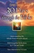 The Daily Bible 30 Days Through the Bible - Smith, F Lagard
