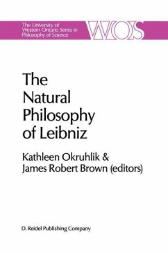 The Natural Philosophy of Leibniz - Okruhlik, Kathleen / Brown, J.R. (Hgg.)