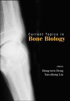 Current Topics in Bone Biology - Deng, Hong-wen / Liu, Yao-zhong / Guo, Chun-yuan / Chen, Di (eds.)