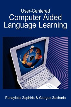 User-Centered Computer Aided Language Learning - Zaphiris, Panayiotis; Zacharia, Giorgos