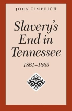 Slavery's End in Tennessee - Cimprich, John