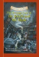 Classic Starts®: The Strange Case of Dr. Jekyll and Mr. Hyde - Stevenson, Robert Louis