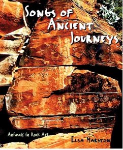 Songs of Ancient Journeys: Animals in Rock Art - Marston, Elsa