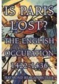Is Paris Lost?: The English Occupation 1422-1436