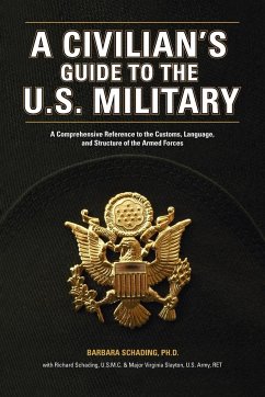 A Civilian's Guide to the U.S. Military - Schading, Barbara; Schading, Richard; Holeman, Virginia