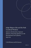 Judge Shigeru Oda and the Path to Judicial Wisdom: Opinions (Declarations, Separate Opinions, Dissenting Opinions) on the International Court of Justi