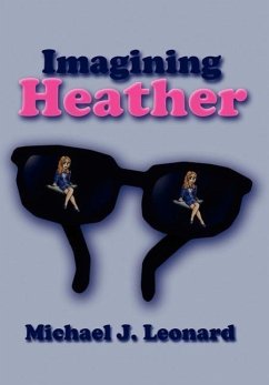 Imagining Heather - Leonard, Michael J.