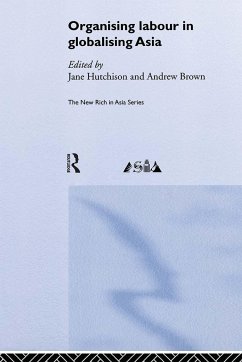 Organising Labour in Globalising Asia - Brown, Andrew / Hutchison, Jane (eds.)