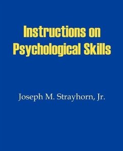 Instructions on Psychological Skills - Strayhorn, Joseph M.