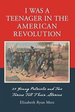 I Was a Teenager in the American Revolution - Metz, Elizabeth Ryan