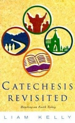Catechesis Revisted - Kelly, Liam