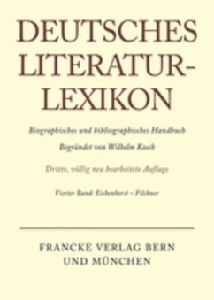 Deutsches Literatur-Lexikon / Eichenhorst - Filchner / Deutsches Literatur-Lexikon Band 4 - Eichenhorst - Filchner