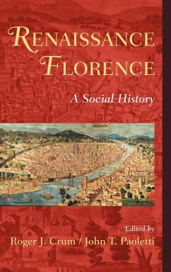 Renaissance Florence - Crum, Roger J. / Paoletti, John T. (eds.)