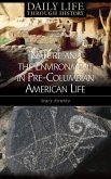 Nature and the Environment in Pre-Columbian American Life
