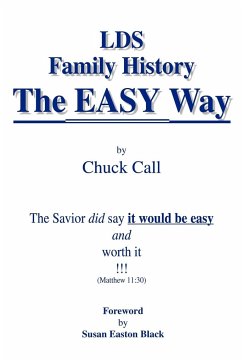 LDS Family History the Easy Way - Call, Chuck