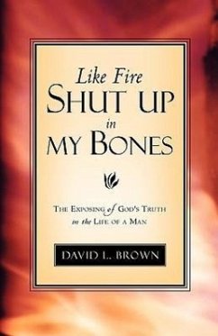 Like Fire Shut Up In My Bones - Brown, David L.