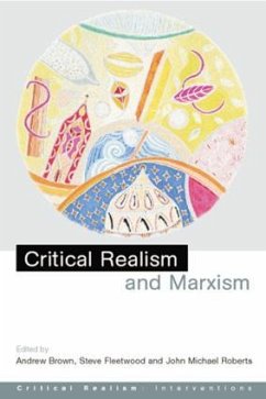 Critical Realism and Marxism - Brown, Andrew / Fleetwood, Steve / Roberts, John Michael (eds.)