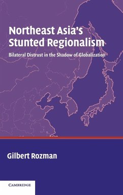 Northeast Asia's Stunted Regionalism - Rozman, Gilbert
