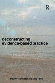 Deconstructing Evidence-Based Practice