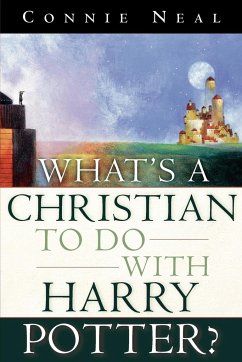 What's a Christian to Do with Harry Potter? - Neal, Connie