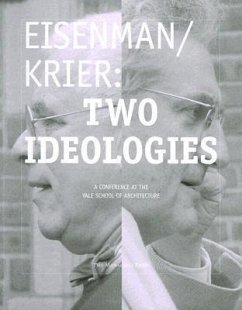 Eisenman/Krier: Two Ideologies