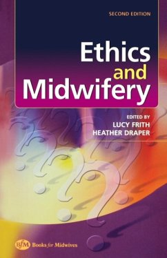 Ethics and Midwifery - Frith, Lucy;Draper, Heather