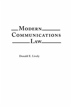 Modern Communications Law - Lively, Donald