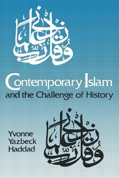 Contemporary Islam and the Challenge of History - Haddad, Yvonne Yazbeck