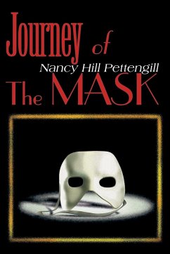 Journey of the Mask - Pettengill, Nancy Hill