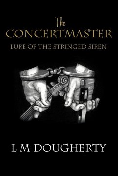 The Concertmaster - Dougherty, L M