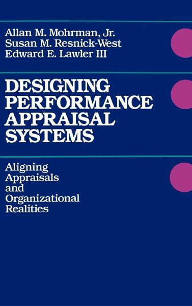Designing Performance Appraisal Systems Designing Performance Appraisal Systems
