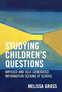 Studying Children's Questions - Gross, Melissa R.