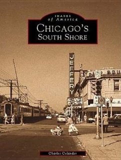Chicago's South Shore Neighborhood - Celander, Charles
