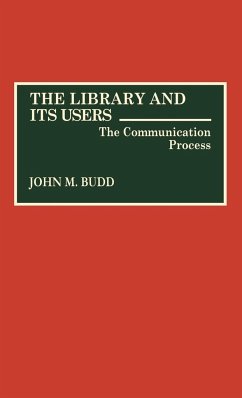 The Library and Its Users - Budd, John