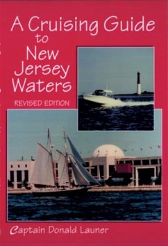 A Cruising Guide to New Jersey Waters - Launer, Donald