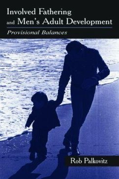 Involved Fathering and Men's Adult Development - Palkovitz, Rob