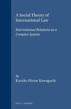 A Social Theory of International Law - Kawaguchi, Kazuko Hirose