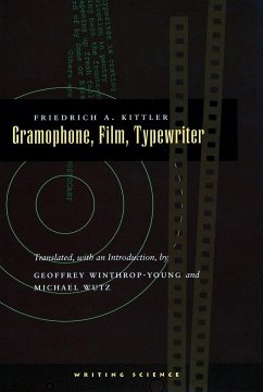 Gramophone, Film, Typewriter - Kittler, Friedrich A