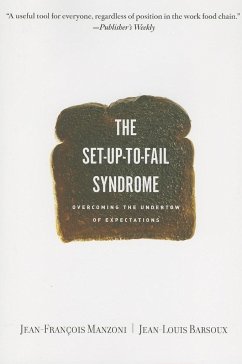 Set-Up-To-Fail Syndrome - Manzoni, Jean-Francois; Barsoux, Jean-Louis
