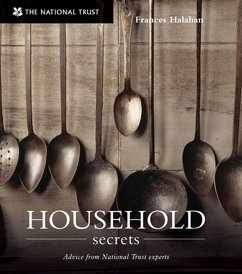 Household Secrets: Advice from National Trust Experts - Halahan, Frances